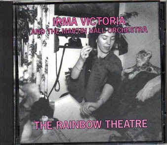 IRMA VICTORIA the rainbow theatre