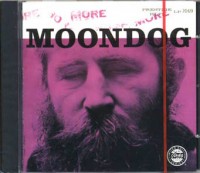 MOONDOG (more) the story of Moondog