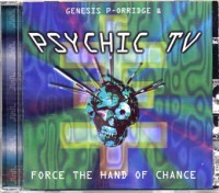 PSYCHIC TV force the hand of chance