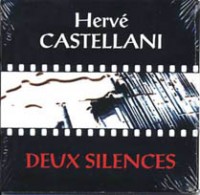CASTELLANI Hervé "deux silences"