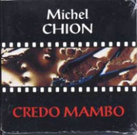 CHION Michel "credo mambo"