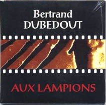 DUBEDOUT Bertrand "aux lampions